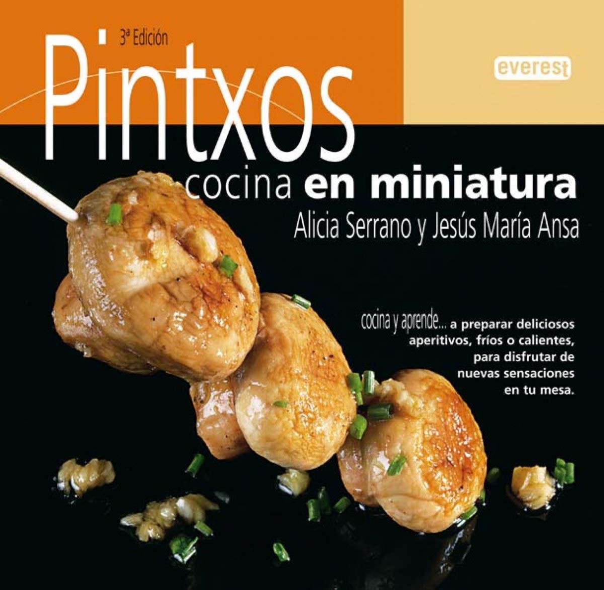 Pintxos. Cocina en miniatura (Cocina y aprende) book