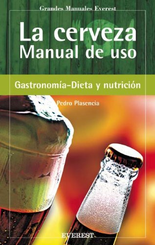 La cerveza. Manual de uso (Grandes manuales Everest) Books