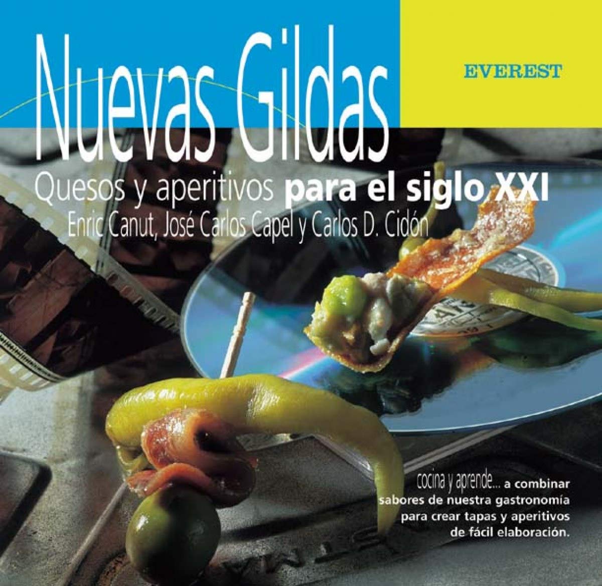 Nuevas Gildas. Quesos y aperitivos para el siglo XXI book