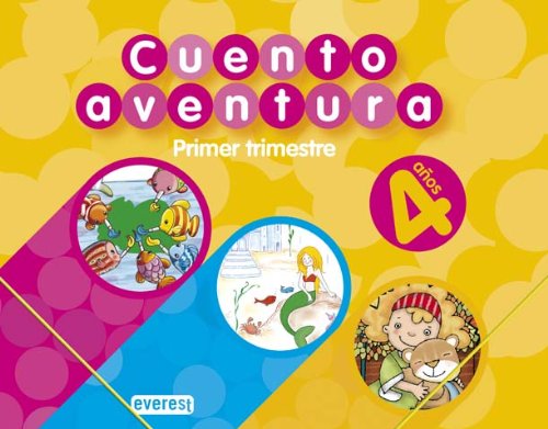 Cuentoaventura 4 años. Primer Trimestre: Educación Infantil book
