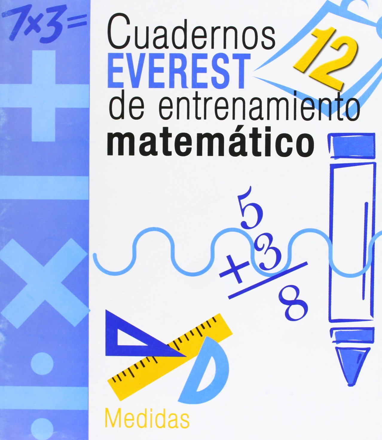 Cuadernos Everest de entrenamiento matemático 12. Medidas book