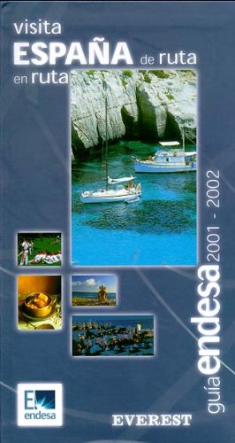 España de ruta en ruta: Guía Endesa 2001-2002 Books