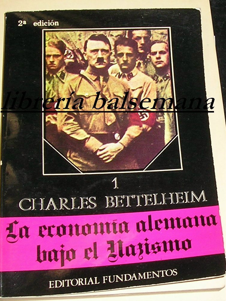 La economía alemana bajo el nazismo. Vol. I (Ciencia / Política, sociología y economía, Band 25) Business, Finance & Career