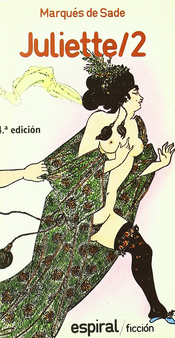 Juliette II (Espiral / Ensayo y ficción, Band 34) Contemporary literature