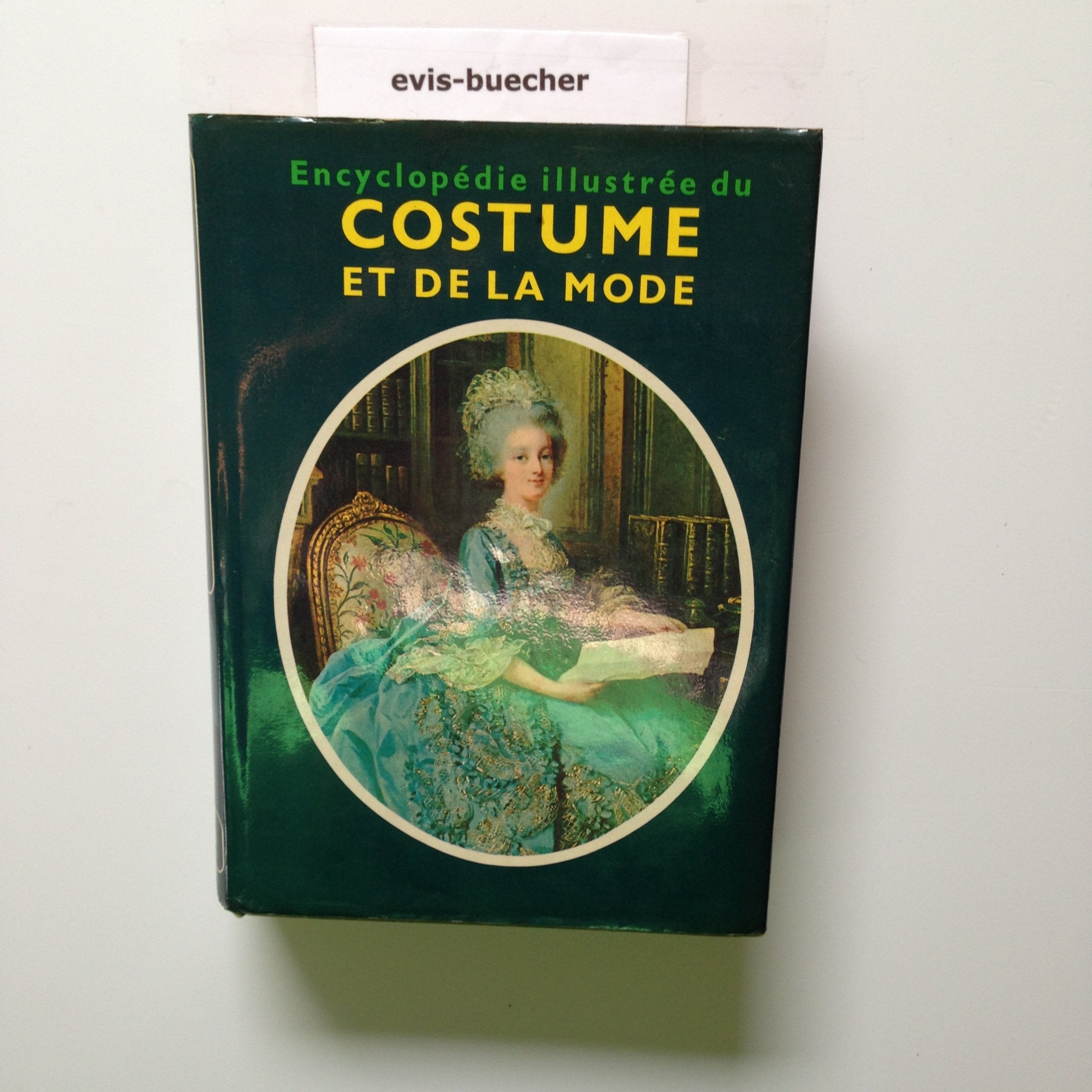 Encyclopédie illustrée du costume et de la mode book