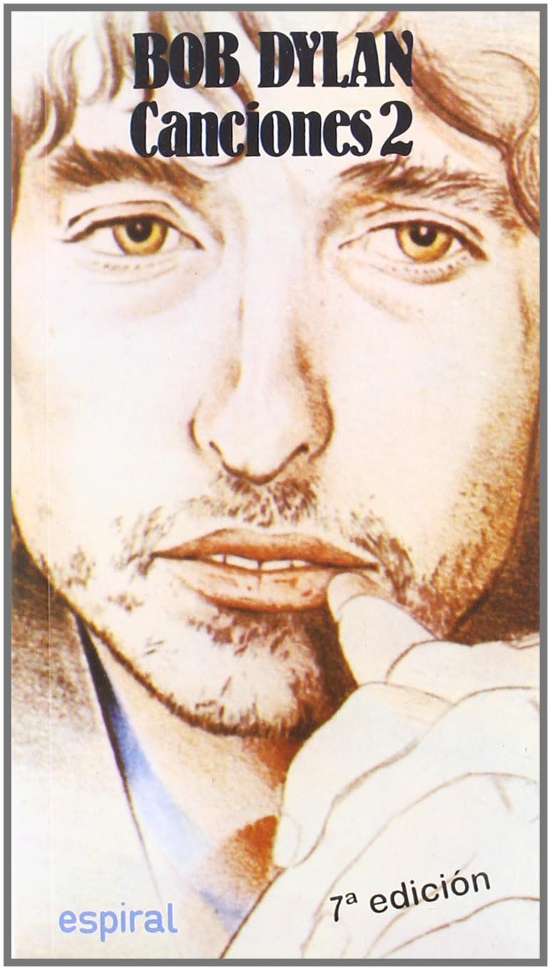 Canciones II de Bob Dylan. (Espiral / Canciones, Band 97) Social Sciences