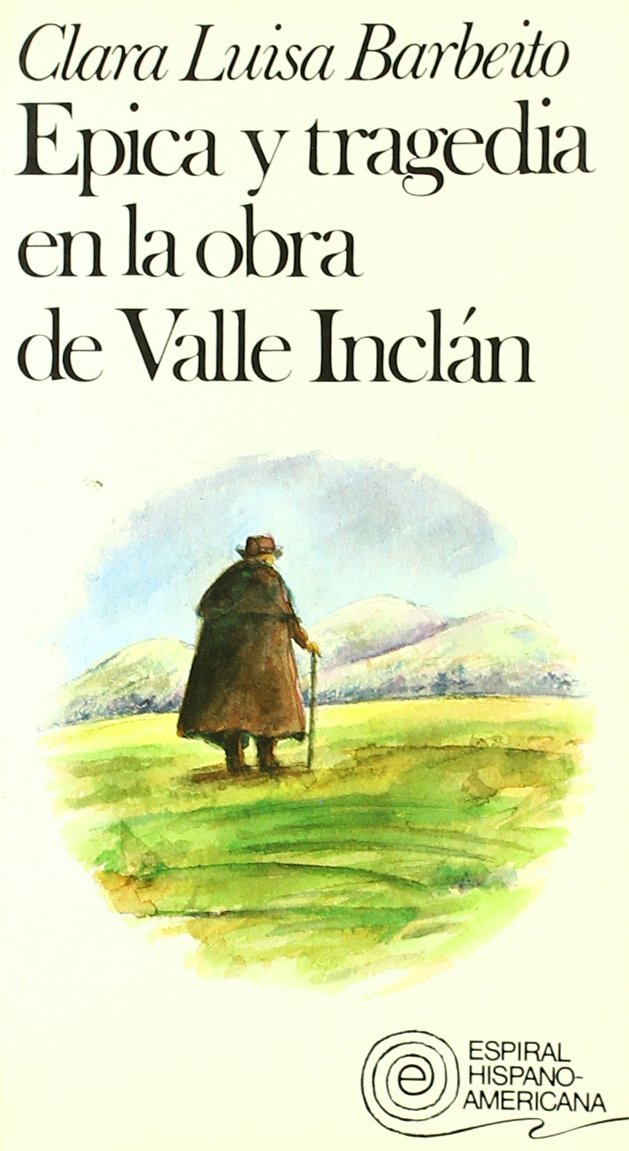 Epica y tragedia en la obra de Valle Inclán book