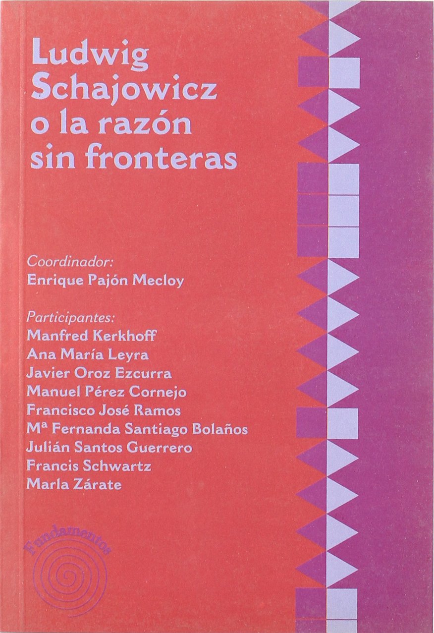 Ludwig Schajowicz, o La razón sin fronteras Philosophy