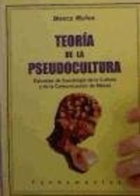 Teoría de la pseudocultura: Estudios de sociología de la cultura y de la comunicación de masas (Ciencia / Política, sociología y economía, Band 207) Books