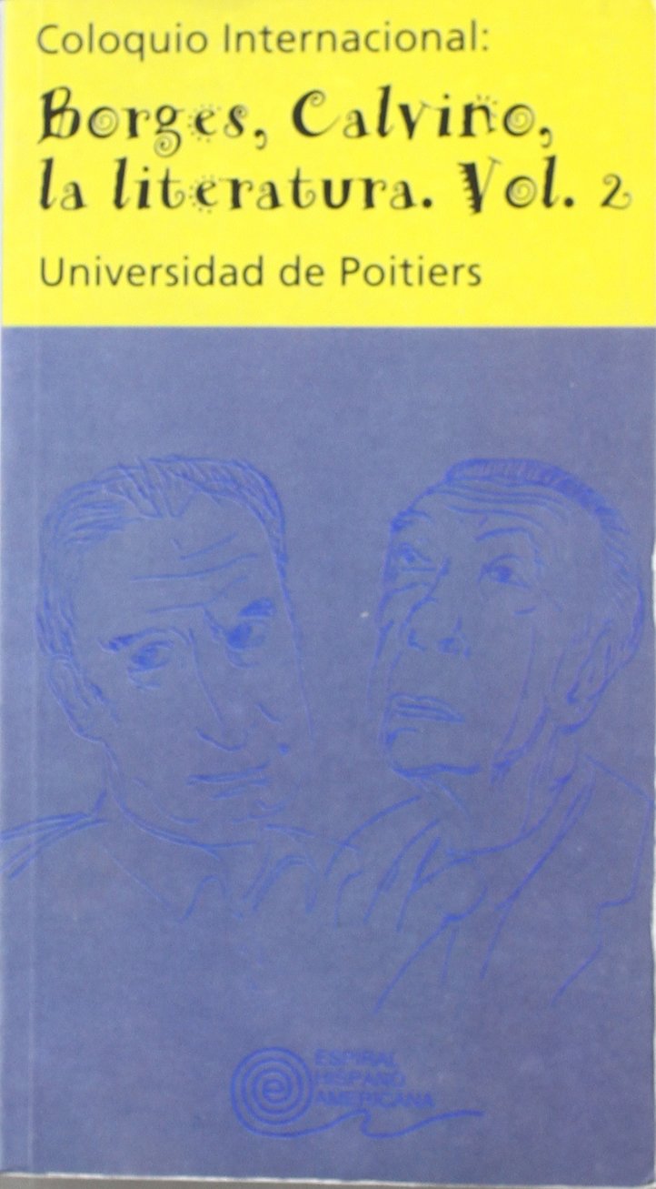 Coloquio internacional : Borges, Calvino, la literatura Social Sciences