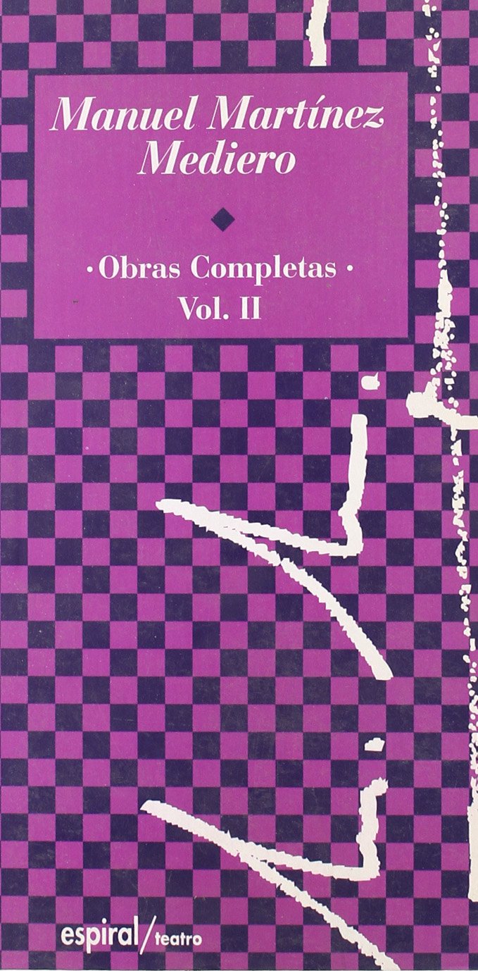 Obras completas (1970-1974). Vol. II (Espiral / Teatro, Band 213) Drama