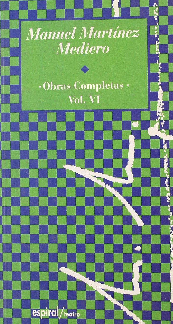 Obras completas (1987-1995). Vol. VI (Espiral / Teatro, Band 217) Non-fiction
