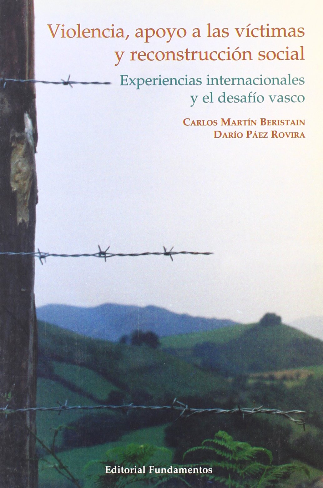 Violencia, apoyo a las víctimas y reconstrucción social: Experiencias internacionales y el desafío vasco (Ciencia / Política, sociología y economía, Band 247) Philosophy