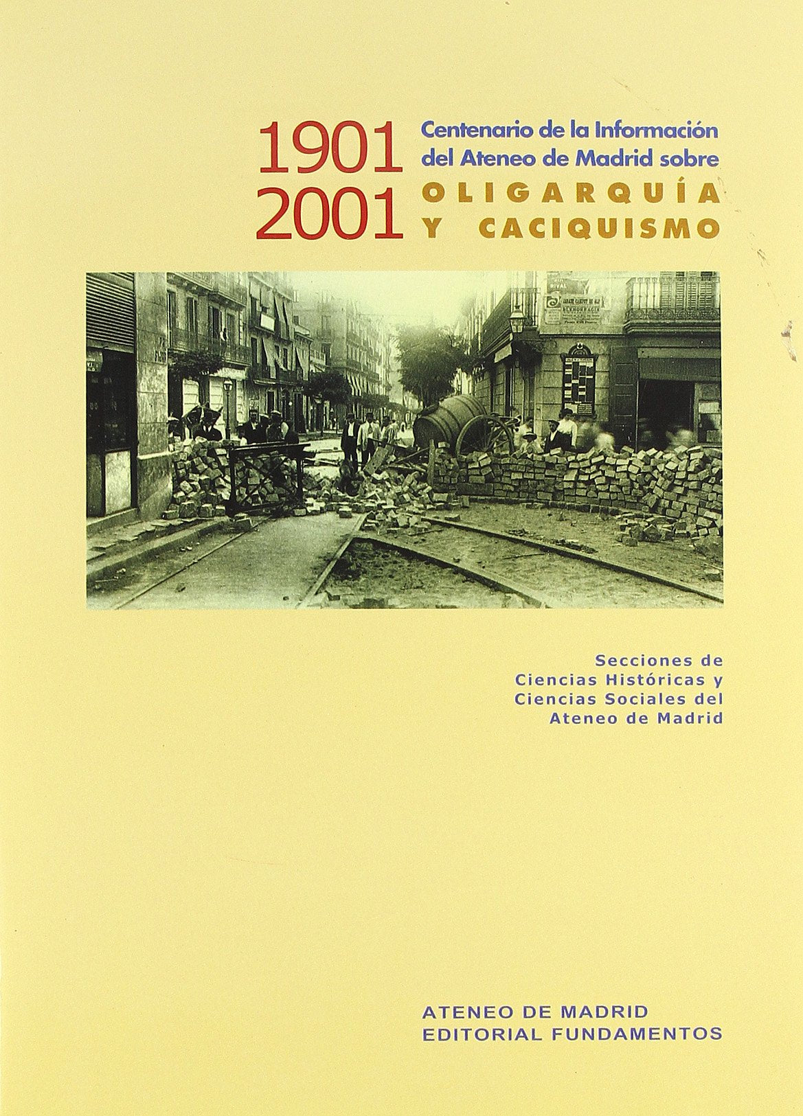 Centenario de la información de 1901 del Ateneo de Madrid sobre oligarquía y caciquismo (Ciencia / Política, sociología y economía, Band 258) Philosophy