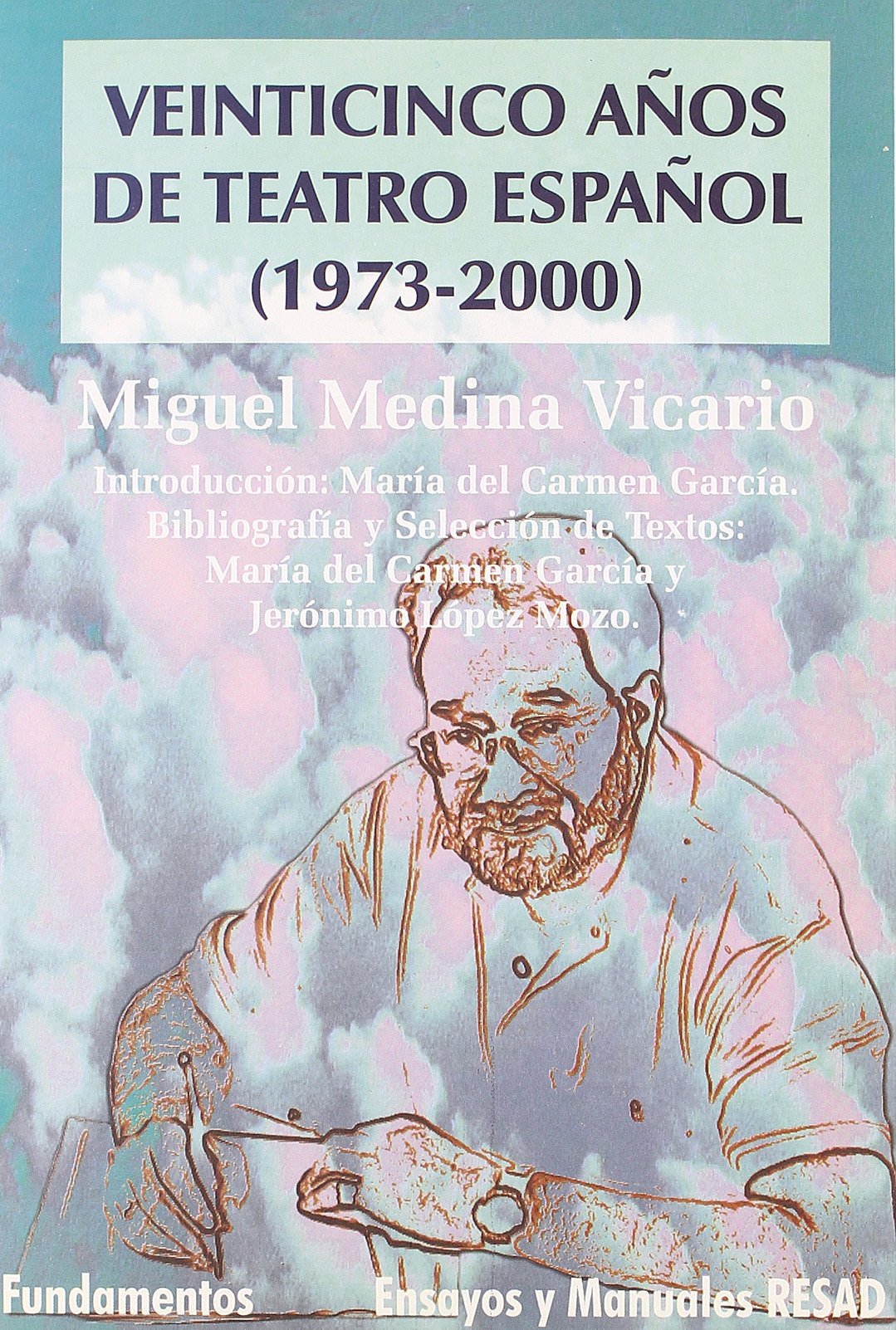 Miguel Medina Vicario : veinticinco años de teatro español (Arte / Teoría teatral, Band 135) Contemporary literature Books