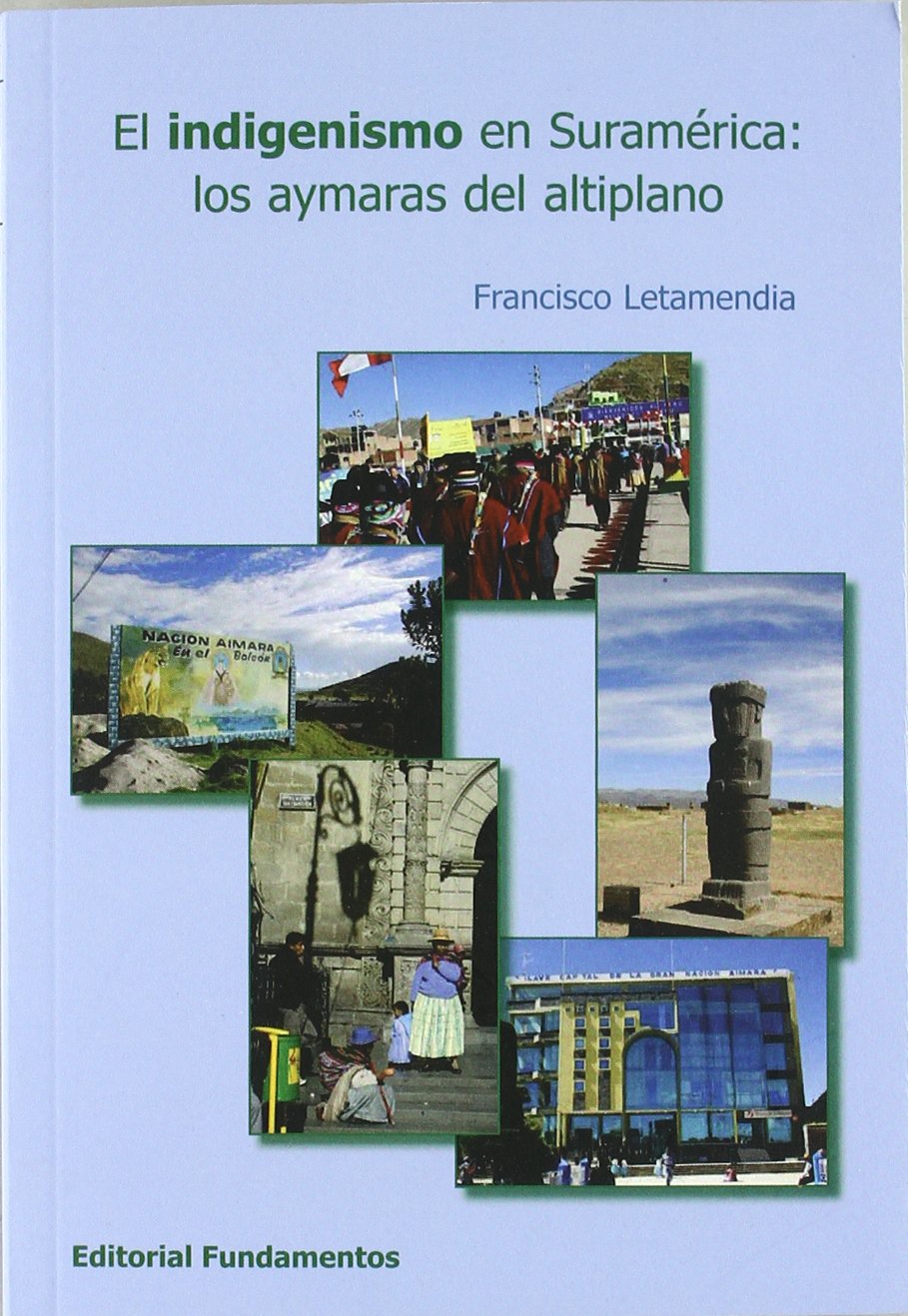 El indigenismo en Suramérica: Los aymaras del altiplano Social Sciences