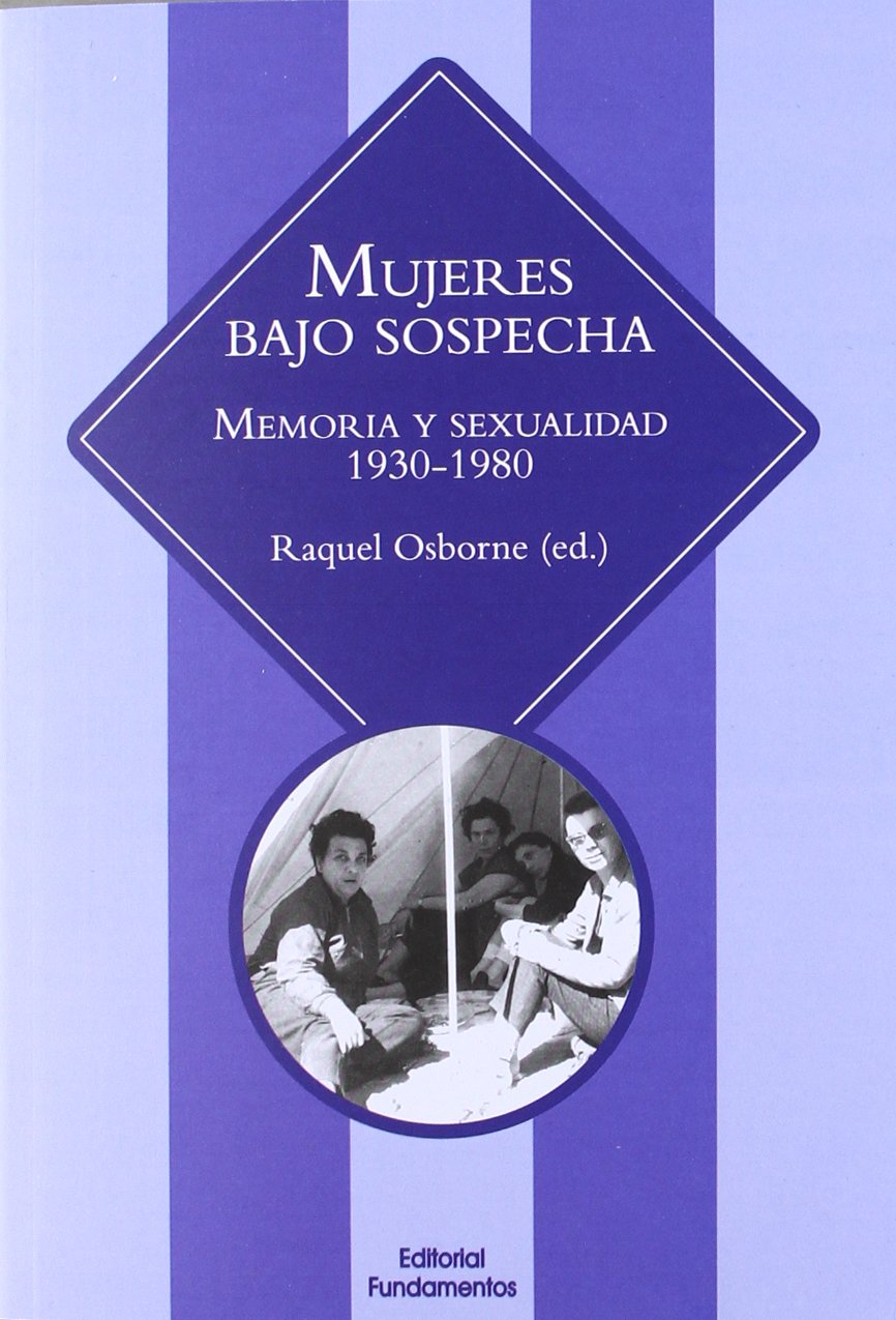 Mujeres bajo sospecha: Memoria y sexualidad 1930-1980 book