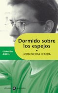 Dormido sobre los espejos (Abril, Band 4) Books