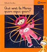 Què serà la Maria quan sigui gran? book