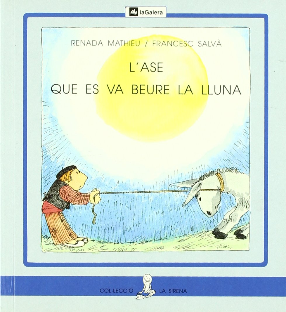 L'ase que es va beure la LIuna (La Sirena) Books