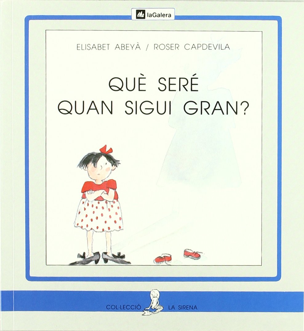 Què seré quan sigui gran? (La Sirena) book