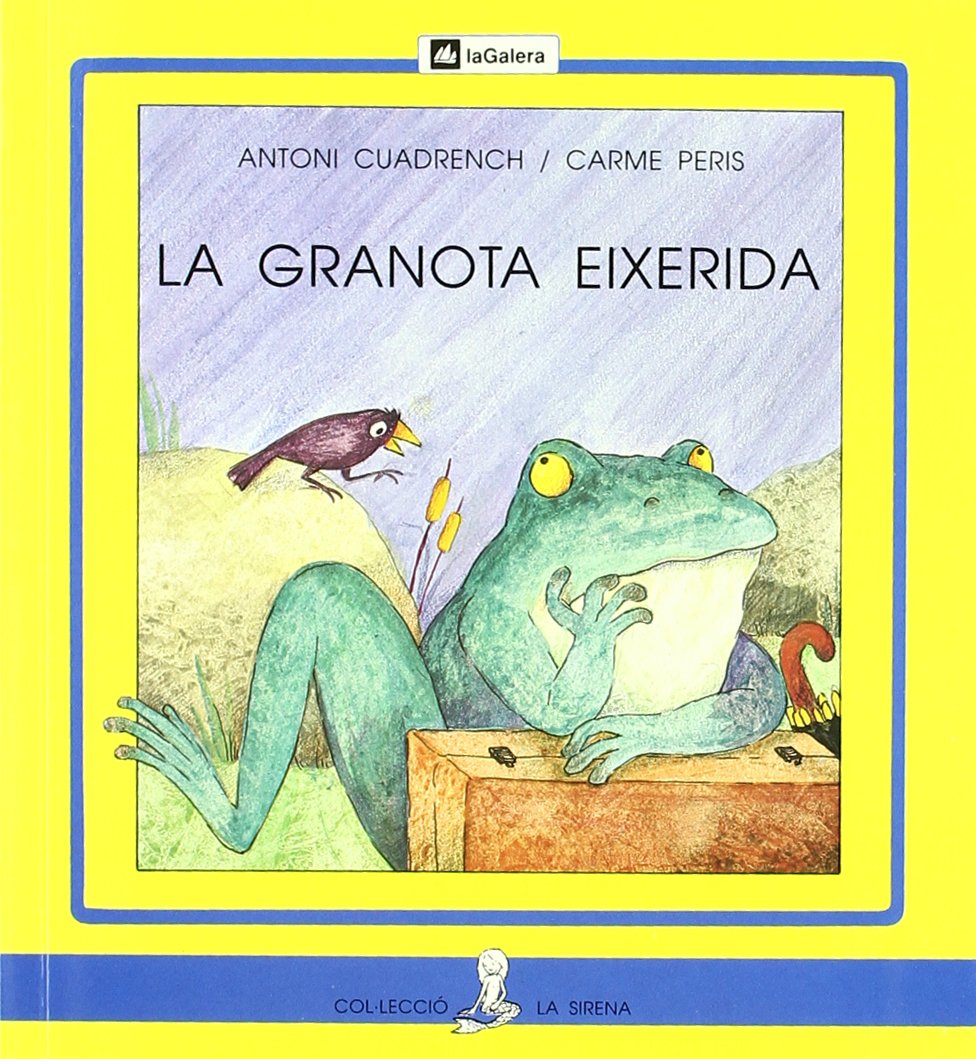 La granota eixerida (La Sirena, Band 83) Books