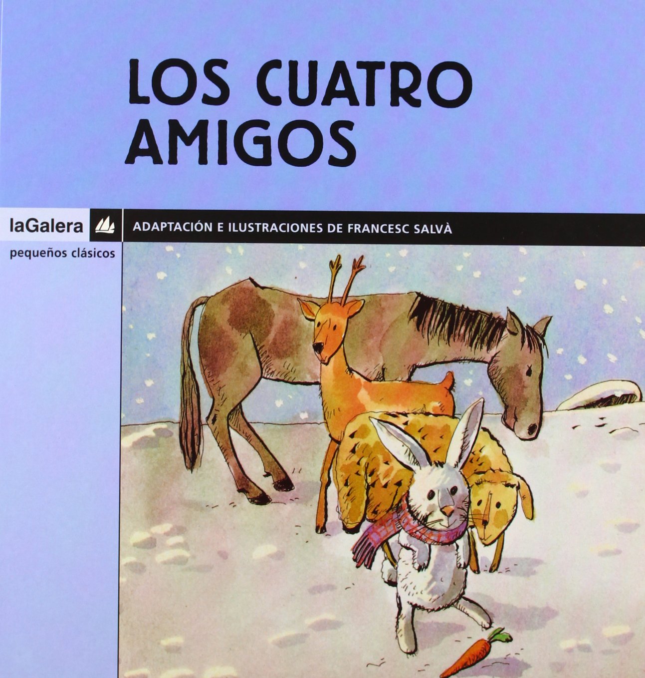 Los Cuatro Ammigos = The Four Friends (Pequeños clásicos, Band 2) Novels & Short Stories