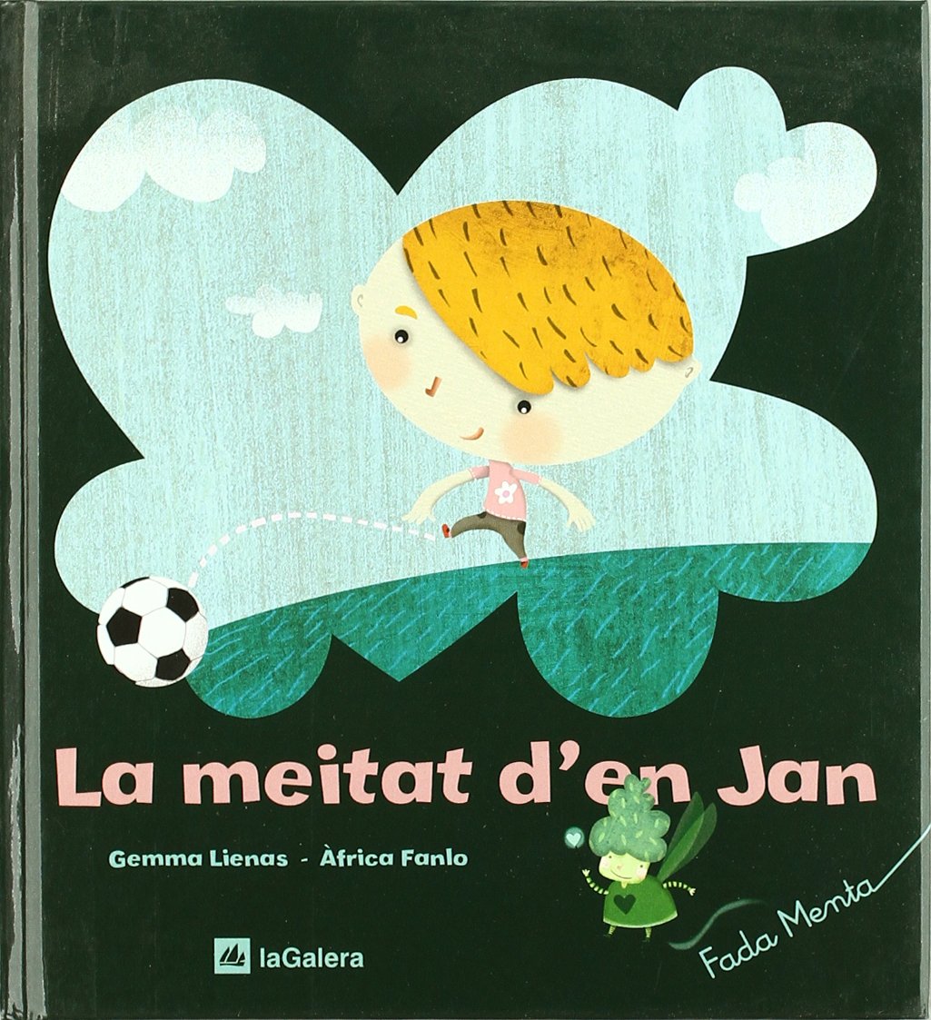 La meitat d'en Jan (La fada Menta, Band 1) Social Sciences