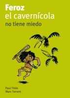Feroz, el Cavernícola, no tiene miedo Books