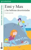 Emi y Max y las ballenas desorientadas book