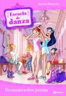 Escuela de danza 1. Un sueño sobre puntas book