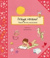 ¡Vaya verano!: Diario de mis vacaciones book