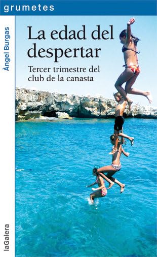 La edad del despertar: Tercer trimestre del club de la canasta book