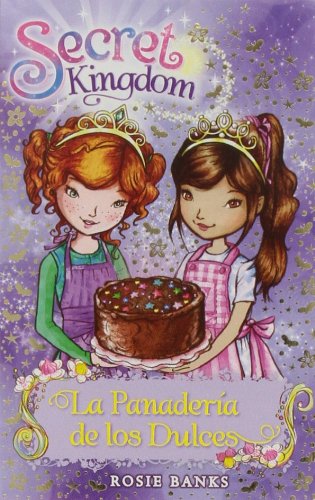 La panadería de los dulces (Secret Kingdom, Band 8) Social Sciences