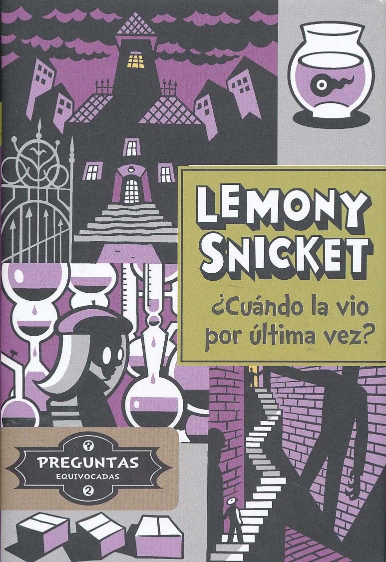 Snicket, L: ¿Cuándo la vio por última vez? Non-fiction