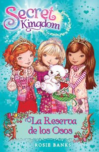 Secret Kingdom 15. La reserva de los osos Social Sciences