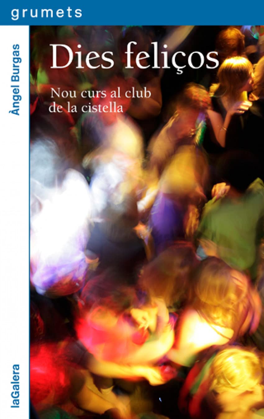 Dies feliços. Nou curs al club de la cistella (Grumets, Band 242) Social Sciences