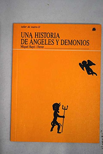 Una historia de ángeles y demonios (Taller de teatro, Band 11) Books