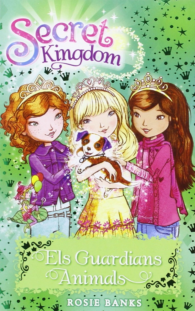 Secret Kingdom 19. Els Guardians Animals book