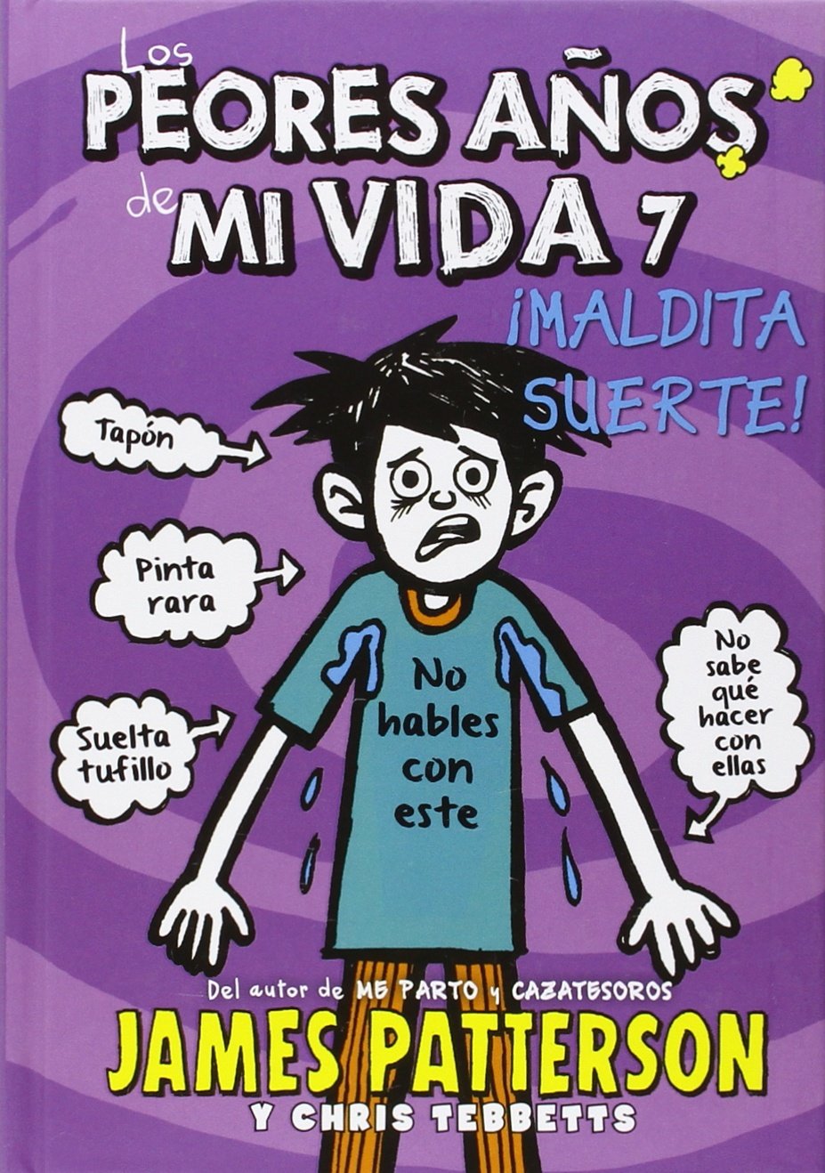 Los peores años de mi vida 7. ¡Maldita suerte!: Yo y mi mala suerte (Novela Gráfica, Band 19) Novels & Short Stories