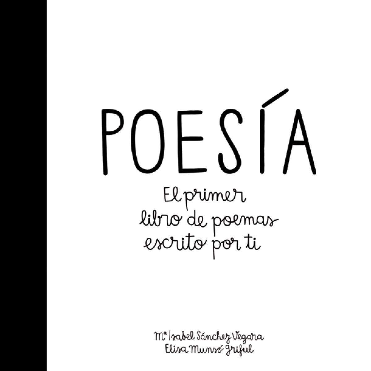 Poesía : el primer libro de poemas escrito por ti book