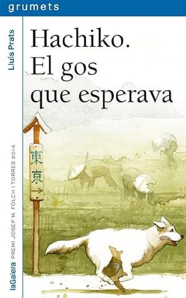Hachiko. El gos que esperava (Grumets, Band 247) Social Sciences