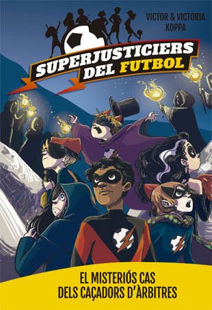 Superjusticiers del Futbol 2. El misteriós cas dels caçadors d'àrbitres book