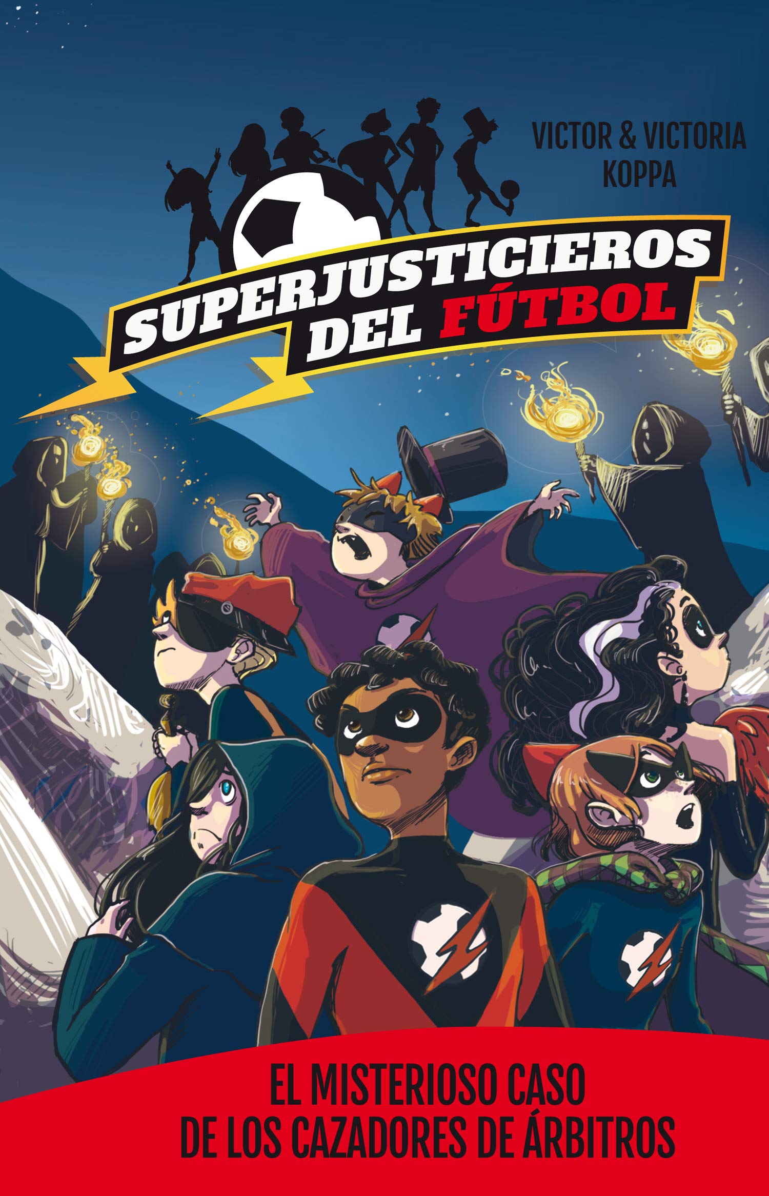 Superjusticieros del Fútbol 2. El misterioso caso de los cazadores de árbitros Social Sciences