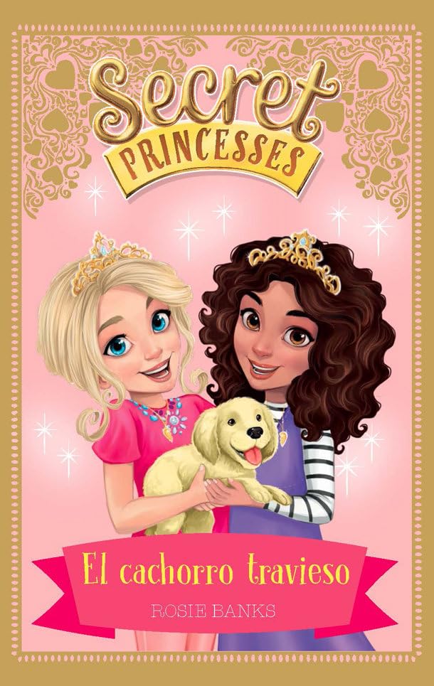 Secret Princesses 5. El cachorro travieso Social Sciences