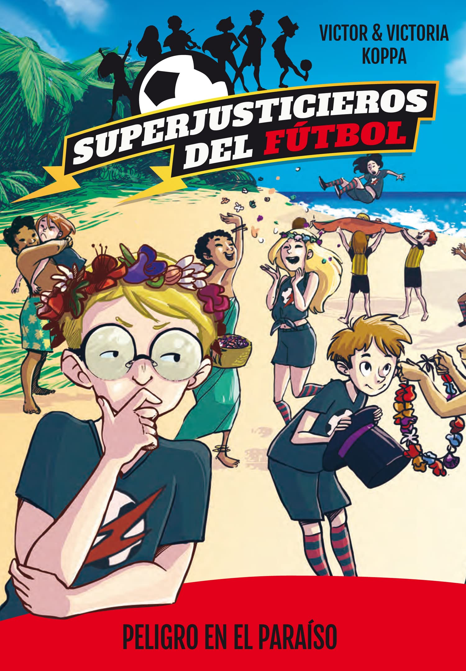 Superjusticieros del Fútbol 4. Peligro en el paraíso book