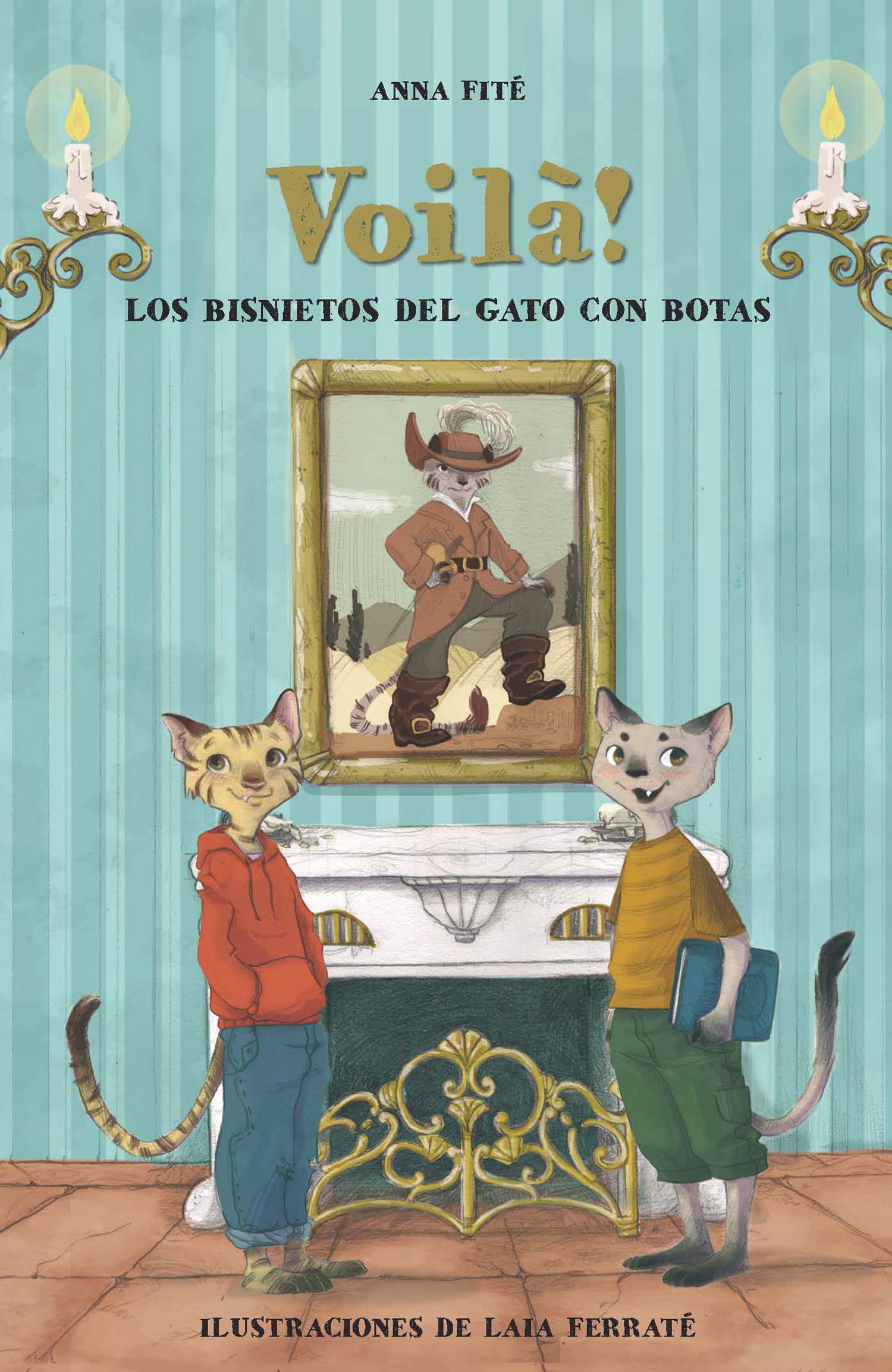 Voilà!/ Voila!: Los bisnietos del Gato con botas/ Puss in Boots' Great Grandchildren book