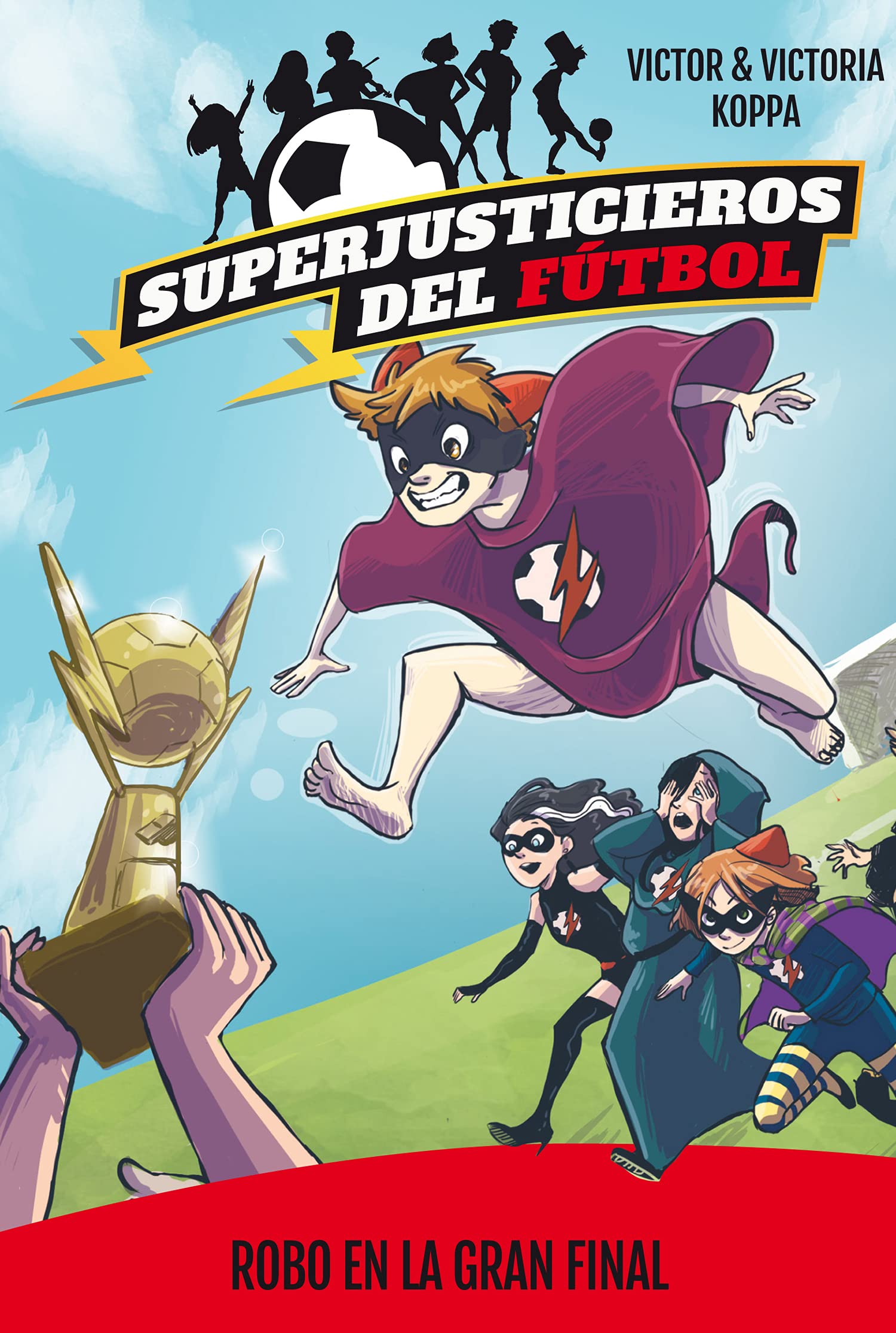 Robo en la gran final (Superjusticieros del Fútbol, Band 6) Social Sciences