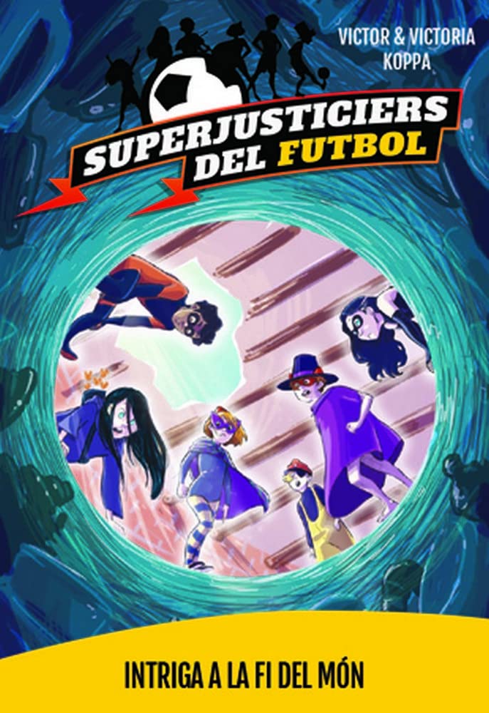 Superjusticiers 9. Intriga a La Fi del Món book