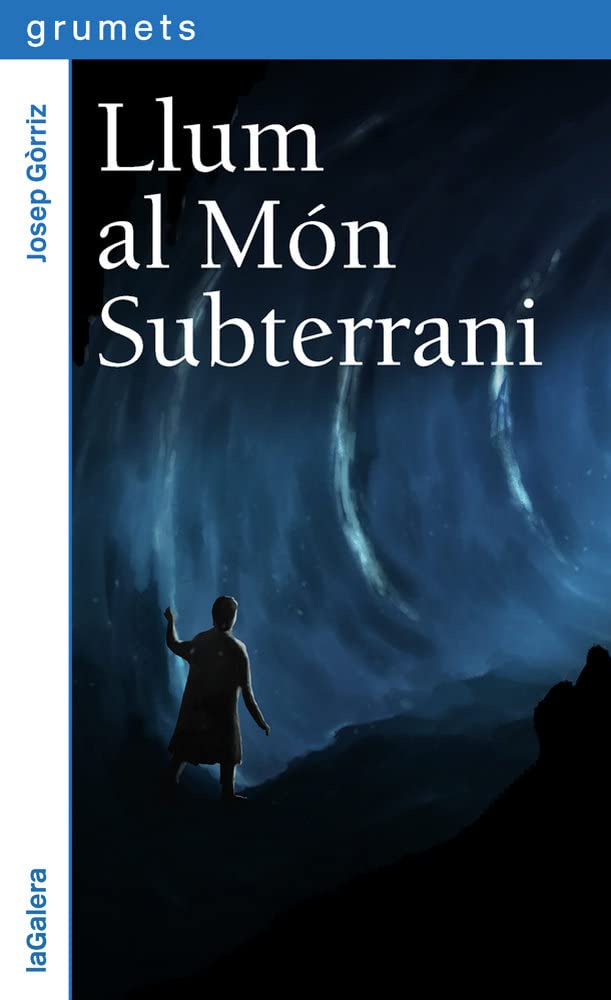 Llum al Món Subterrani (Grumets, Band 250) Fiction